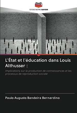 L'État et l'éducation dans Louis Althusser : de Paulo Augusto Bandeira Bernardino