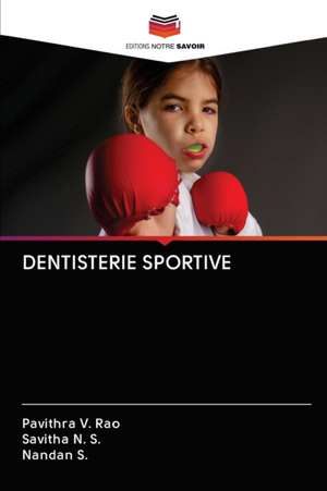 DENTISTERIE SPORTIVE de Pavithra V. Rao