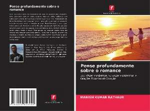 Pense profundamente sobre o romance de Manish Kumar Rathaur