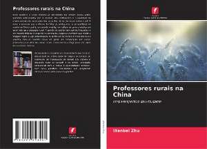 Professores rurais na China de Wenbei Zhu