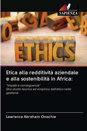 Etica alla redditività aziendale e alla sostenibilità in Africa: de Lawrence Abraham Onochie