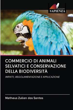 COMMERCIO DI ANIMALI SELVATICI E CONSERVAZIONE DELLA BIODIVERSITÀ de Matheus Zulian Dos Santos