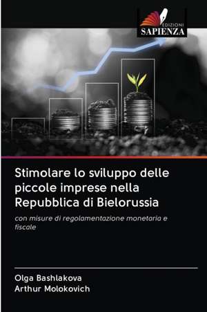 Stimolare lo sviluppo delle piccole imprese nella Repubblica di Bielorussia de Olga Bashlakova