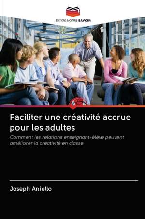 Faciliter une créativité accrue pour les adultes de Joseph Aniello