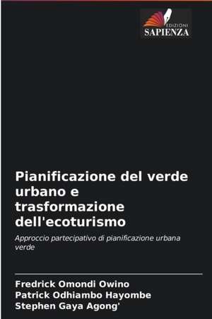 Pianificazione del verde urbano e trasformazione dell'ecoturismo de Fredrick Omondi Owino