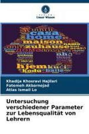 Untersuchung verschiedener Parameter zur Lebensqualität von Lehrern de Khadija Khosravi Hajilari