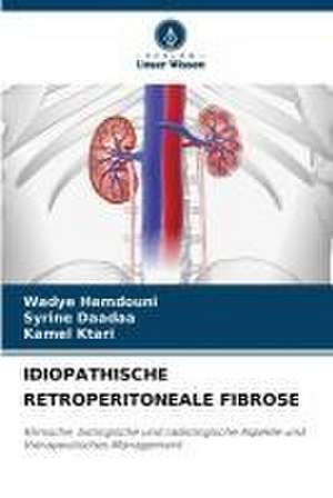 IDIOPATHISCHE RETROPERITONEALE FIBROSE de Wadye Hamdouni