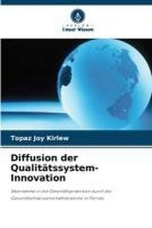 Diffusion der Qualitätssystem-Innovation de Topaz Joy Kirlew