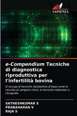 e-Compendium Tecniche di diagnostica riproduttiva per l'infertilità bovina de Satheshkumar S