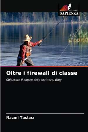 Oltre i firewall di classe de Nazmi Taslac¿