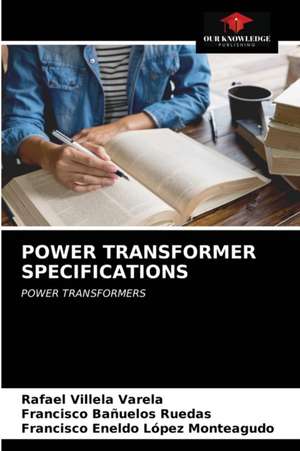 POWER TRANSFORMER SPECIFICATIONS de Rafael Villela Varela