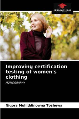 Improving certification testing of women's clothing de Nigora Muhiddinowna Toshewa