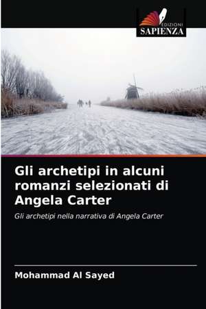 Gli archetipi in alcuni romanzi selezionati di Angela Carter de Mohammad Al Sayed