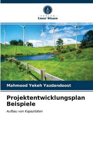 Projektentwicklungsplan Beispiele de Mahmood Yekeh Yazdandoost