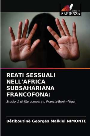 REATI SESSUALI NELL'AFRICA SUBSAHARIANA FRANCOFONA: de Bêtiboutinè Georges Malkiel Nimonte