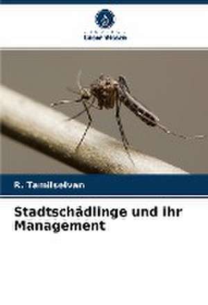 Stadtschädlinge und ihr Management de R. Tamilselvan