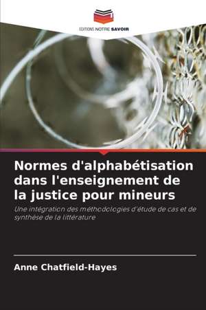 Normes d'alphabétisation dans l'enseignement de la justice pour mineurs de Anne Chatfield-Hayes