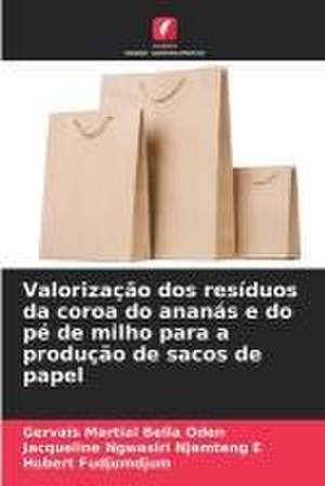 Valorização dos resíduos da coroa do ananás e do pé de milho para a produção de sacos de papel de Gervais Martial Bella Oden