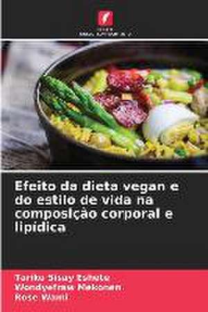 Efeito da dieta vegan e do estilo de vida na composição corporal e lipídica de Tariku Sisay Eshete