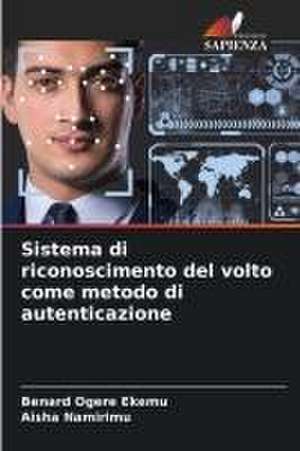 Sistema di riconoscimento del volto come metodo di autenticazione de Benard Ogere Ekemu