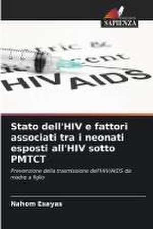 Stato dell'HIV e fattori associati tra i neonati esposti all'HIV sotto PMTCT de Nahom Esayas