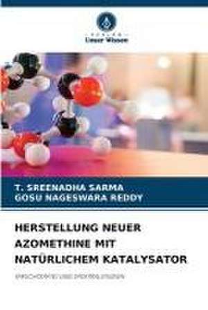 HERSTELLUNG NEUER AZOMETHINE MIT NATÜRLICHEM KATALYSATOR de T. Sreenadha Sarma