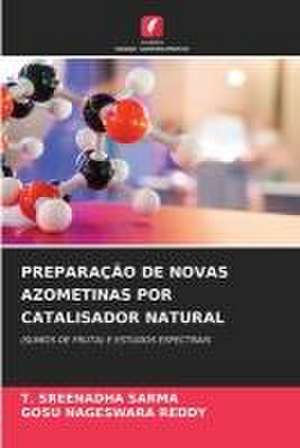 PREPARAÇÃO DE NOVAS AZOMETINAS POR CATALISADOR NATURAL de T. Sreenadha Sarma