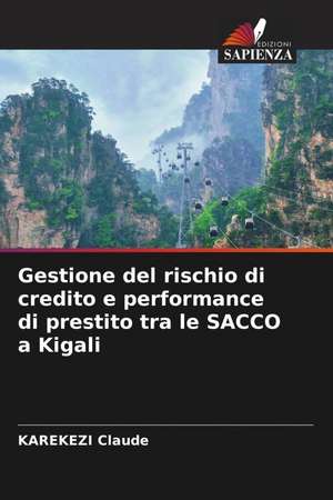 Gestione del rischio di credito e performance di prestito tra le SACCO a Kigali de Karekezi Claude