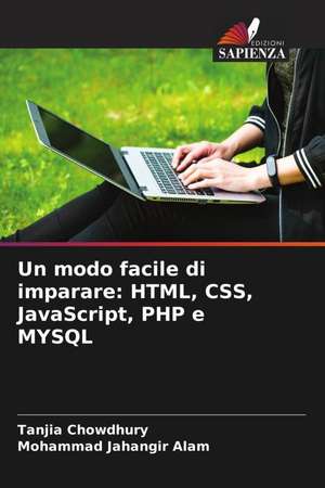 Un modo facile di imparare: HTML, CSS, JavaScript, PHP e MYSQL de Tanjia Chowdhury