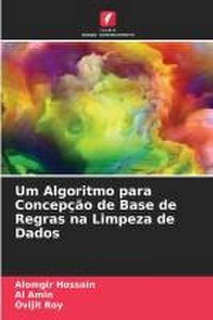 Um Algoritmo para Concepção de Base de Regras na Limpeza de Dados de Alomgir Hossain