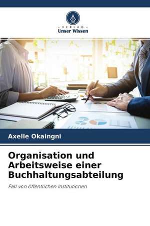 Organisation und Arbeitsweise einer Buchhaltungsabteilung de Axelle Okaingni