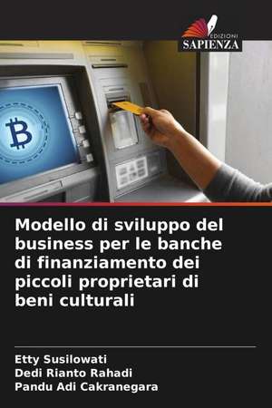 Modello di sviluppo del business per le banche di finanziamento dei piccoli proprietari di beni culturali de Etty Susilowati