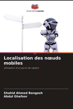 Localisation des n¿uds mobiles de Shahid Ahmed Bangash