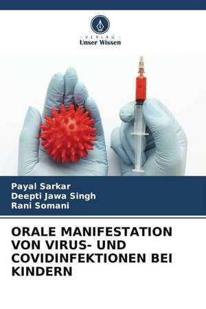 ORALE MANIFESTATION VON VIRUS- UND COVIDINFEKTIONEN BEI KINDERN de Payal Sarkar