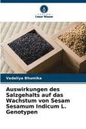 Auswirkungen des Salzgehalts auf das Wachstum von Sesam Sesamum Indicum L. Genotypen de Vadaliya Bhumika