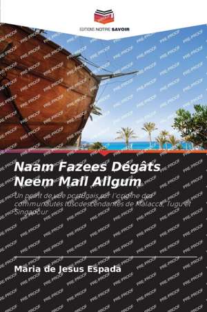 Naam Fazees Dégâts Neem Mall Allgum de Maria de Jesus Espada