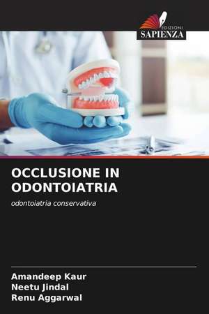 OCCLUSIONE IN ODONTOIATRIA de Amandeep Kaur