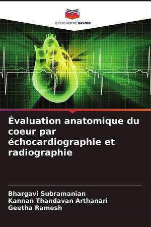 Évaluation anatomique du coeur par échocardiographie et radiographie de Bhargavi Subramanian