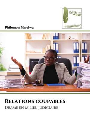 Relations coupables de Philémon Mwelwa
