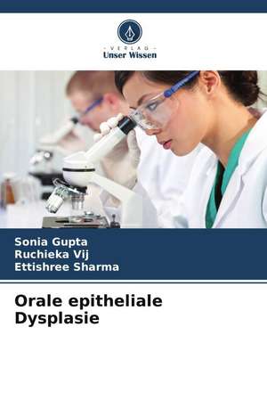 Orale epitheliale Dysplasie de Sonia Gupta