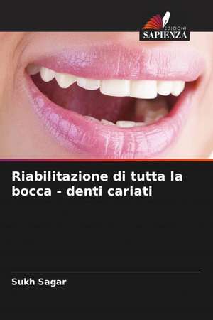 Riabilitazione di tutta la bocca - denti cariati de Sukh Sagar