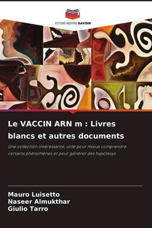 Le VACCIN ARN m : Livres blancs et autres documents de Mauro Luisetto