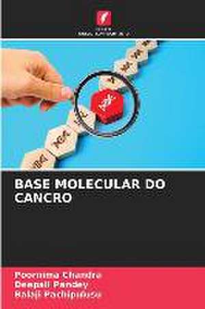 BASE MOLECULAR DO CANCRO de Poornima Chandra