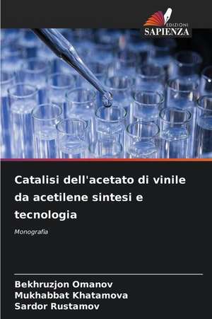 Catalisi dell'acetato di vinile da acetilene sintesi e tecnologia de Bekhruzjon Omanov