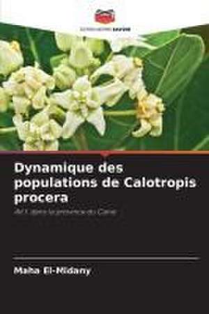 Dynamique des populations de Calotropis procera de Maha El-Midany