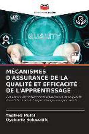 MÉCANISMES D'ASSURANCE DE LA QUALITÉ ET EFFICACITÉ DE L'APPRENTISSAGE de Taofeek Muibi