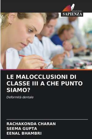 LE MALOCCLUSIONI DI CLASSE III A CHE PUNTO SIAMO? de Rachakonda Charan