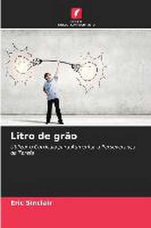 Litro de grão de Eric Sinclair