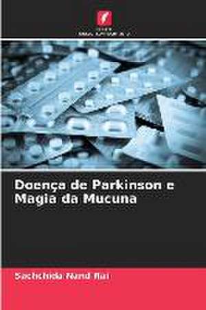 Doença de Parkinson e Magia da Mucuna de Sachchida Nand Rai