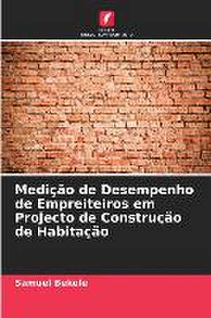 Medição de Desempenho de Empreiteiros em Projecto de Construção de Habitação de Samuel Bekele